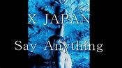 X JAPAN -「Say Anything」[PV] [Violence in Jealousy Tour' 91] - YouTube