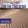 Download For the Time Being Audiobook by Annie Dillard for just $5.95