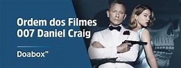 Ordem dos filmes 007 Daniel Craig - Cronologia e Sequências