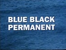 Sección visual de Blue Black Permanent - FilmAffinity
