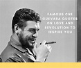 35 famous Che Guevara quotes on love and revolution to inspire you ...