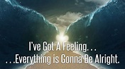 I've Got A Feeling ... Everything is Gonna Be Alright 11/9/2019 - YouTube