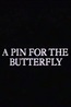 A Pin for the Butterfly (1994) — The Movie Database (TMDB)