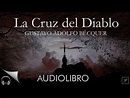 La Cruz del Diablo - Bécquer | AUDIOLIBRO COMPLETO EN ESPAÑOL | - YouTube