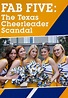 Fab Five: The Texas Cheerleader Scandal streaming