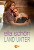 Ella Schön - Land unter - Jetzt online Stream anschauen