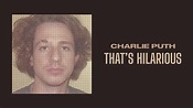 THAT'S HILARIOUS LYRICS - CHARLIE PUTH | LyricsGoal