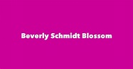 Beverly Schmidt Blossom - Spouse, Children, Birthday & More