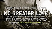 "No Greater Love" Official Trailer - YouTube