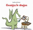 Georges le dragon | L’école des loisirs, Maison d’Édition Jeunesse