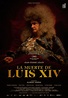 La muerte de Luis XIV - Película 2016 - SensaCine.com