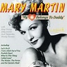 Mary Martin : My Heart Belongs to Daddy [Flapper] CD (2000) - Pearl ...
