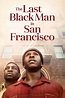 The Last Black Man in San Francisco (2019) - FilmFlow.tv