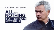 All Or Nothing: Tottenham Hotspur Trailer: Amazon Premier League Show