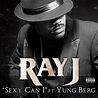 Video Premiere: Ray J's Second Version of 'Sexy Can I'