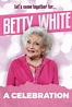 Betty White: A Celebration (2022) - IMDb
