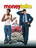 Money Talks - Movie Reviews