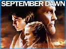 September Dawn (2007) - Movie Review / Film Essay