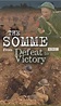 The Somme: From Defeat to Victory (TV Movie 2006) - IMDb