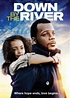 DOWN BY THE RIVER - Movieguide | Movie Reviews for Families