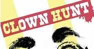 Indie Horror Films: DVD Review: Clown Hunt