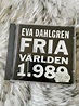 EVA DAHLGREN - FRIA VÄRLDEN 1.989 "TOPPEX" CD-A.. | Köp på Tradera ...