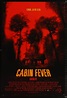 Cabin Fever (2002)...I’m really started to feel for the main ...
