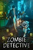 Zombie Detective (TV Series 2020-2020) - Posters — The Movie Database ...