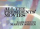 All the Presidents' Movies (2003)