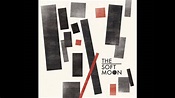 The Soft Moon - The Soft Moon (Full Album) - YouTube