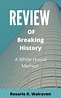 Review Of Breaking History: A White House Memoir by Jared Kushner by Rosario K. Walraven | Goodreads
