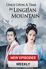 La télésérie Once Upon A Time in Lingjian Mountain