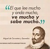 Miguel de Cervantes y Saavedra. | Frases sabias, Miguel de cervantes ...