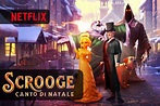 Scrooge: canto di Natale un commovente film per bambini su Netflix ...