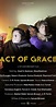 Act of Grace - Release Info - IMDb