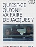 Qu'est-ce qu'on va faire de Jacques?, un film de 2021 - Télérama Vodkaster