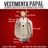 10 significados de la vestimenta del papa | Salud180