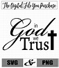 In God We Trust Svg Religious Svg God Svg Trust Svg | Etsy UK