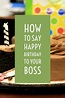 Best Birthday Wishes for Your Boss and Mentor | Happy birthday boss ...