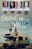 Braking for Whales | Film 2019 - Kritik - Trailer - News | Moviejones