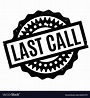 Last call rubber stamp Royalty Free Vector Image