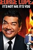‎George Lopez: It's Not Me, It's You (2012) directed by Troy Miller ...