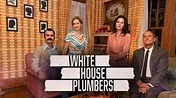Watch Or Stream White House Plumbers Series | Foxtel