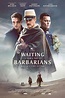 Waiting for the Barbarians (2019) - Posters — The Movie Database (TMDB)