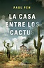 Reseña: La casa entre los cactus - Mirada Lectora