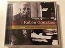 The Cuban Heroes Collection : Rubén González - Featuring: El Vivo, La ...