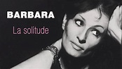 Barbara - La solitude (Audio Officiel) - YouTube