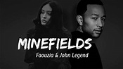 Minefields - John Legend ft Faouzia | lirik dan terjemahan - YouTube