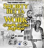 Shorty Betta Go 2 Work - Grandma Huttie's Boyfriend (Short 2019) - IMDb