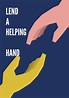 Lend A Helping Hand | Helping hands, Relationship advice quotes, Lending
